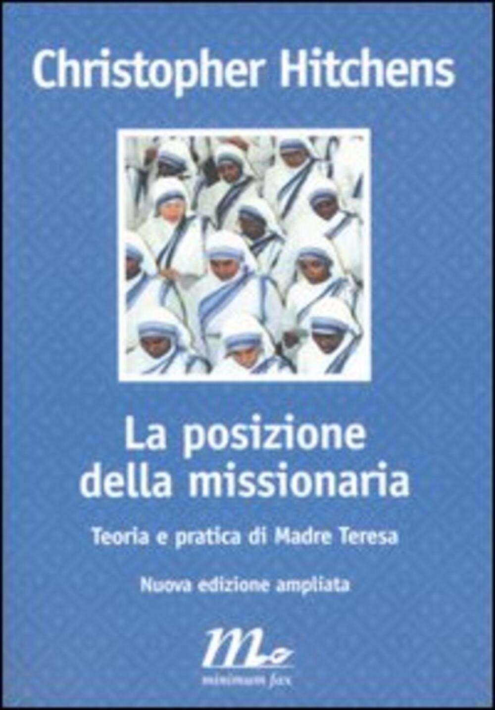 La Posizione Della Missionaria. Teoria E Pratica Di Madre Teresa