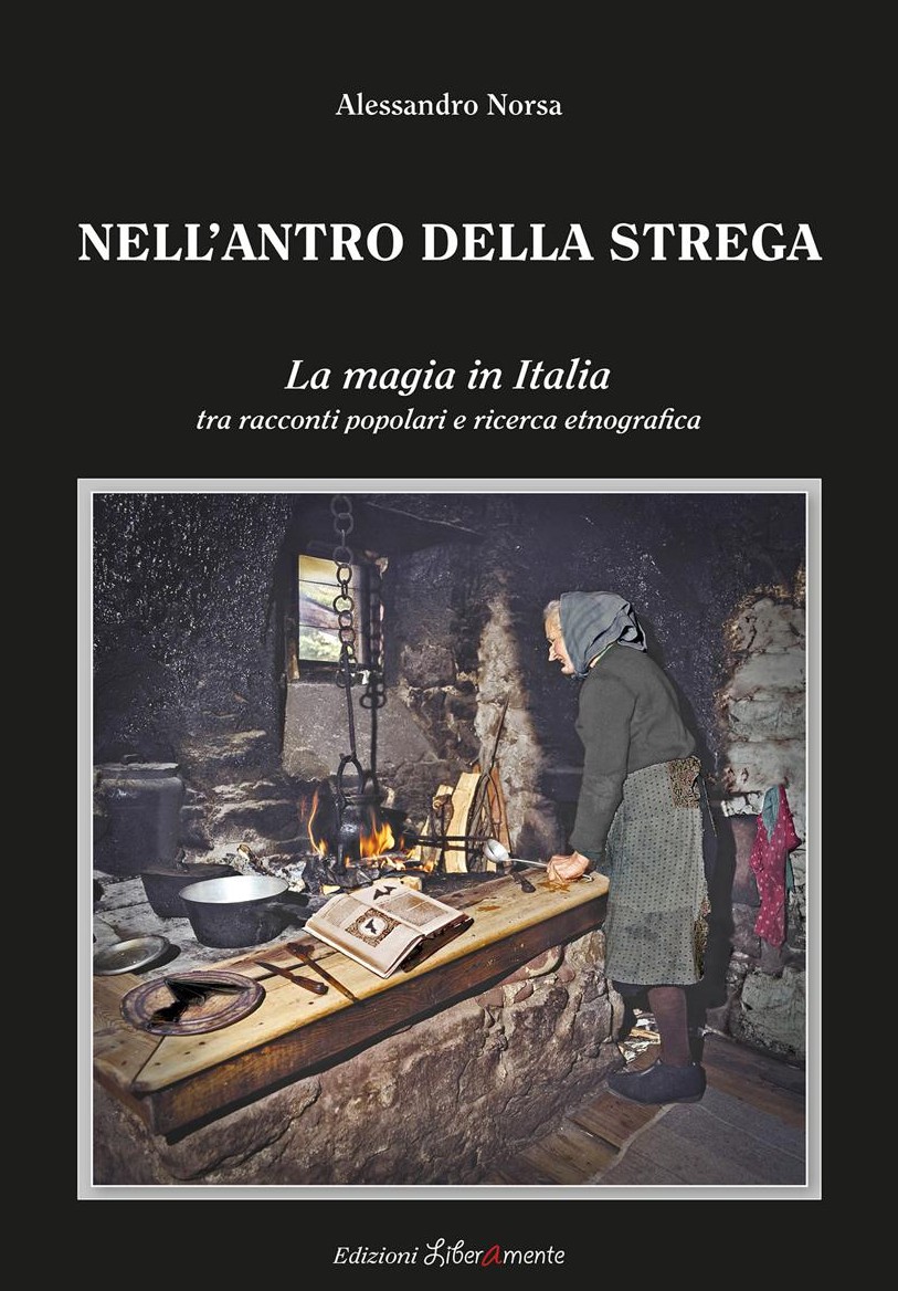 Nell'antro della strega: La magia in Italia tra racconti popolari e ricerca etnografica