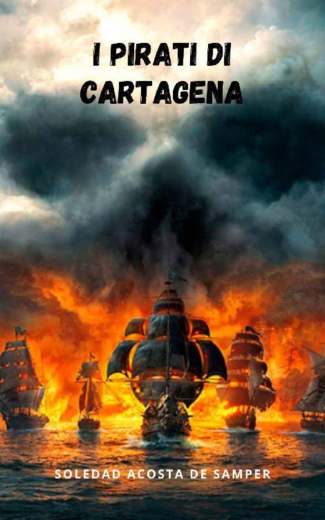 I pirati di Cartagena: Una storia di pirati che ti catturerà