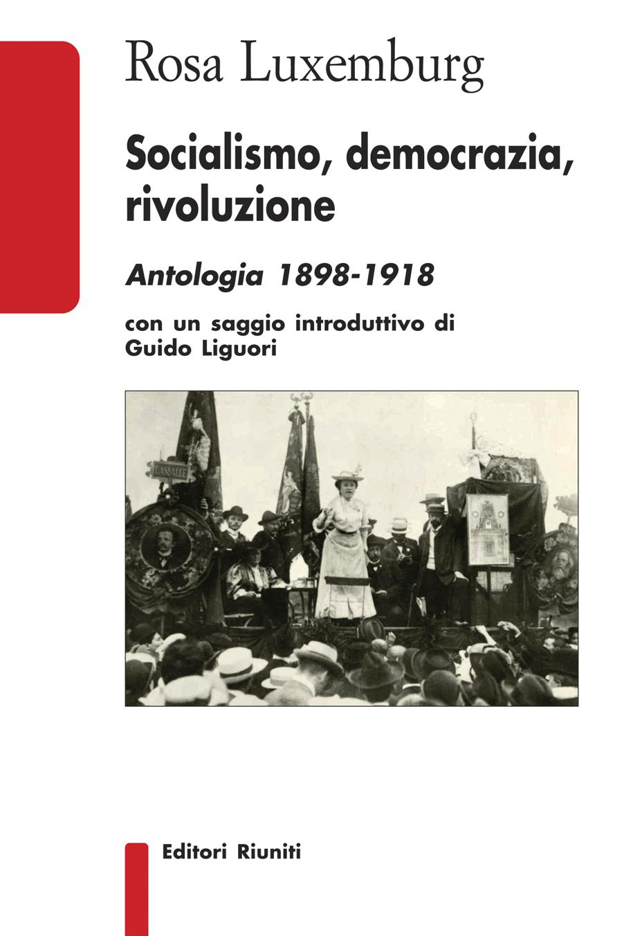 Socialismo, democrazia, rivoluzione (Antologia 1898-1918)