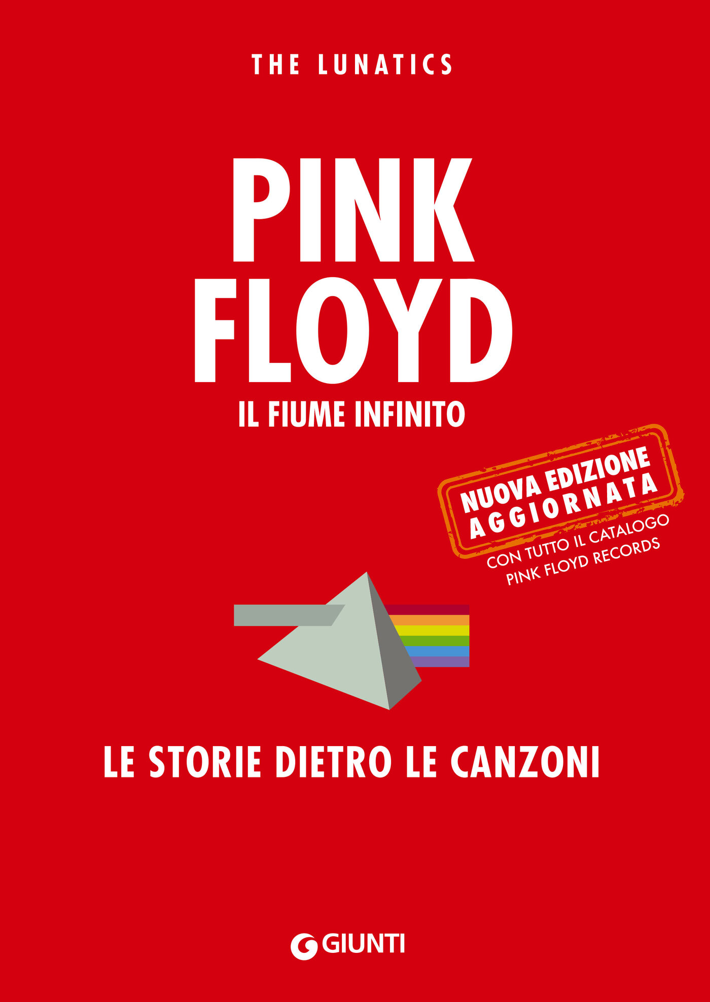 Pink Floyd. Il fiume infinito: Le storie dietro le canzoni