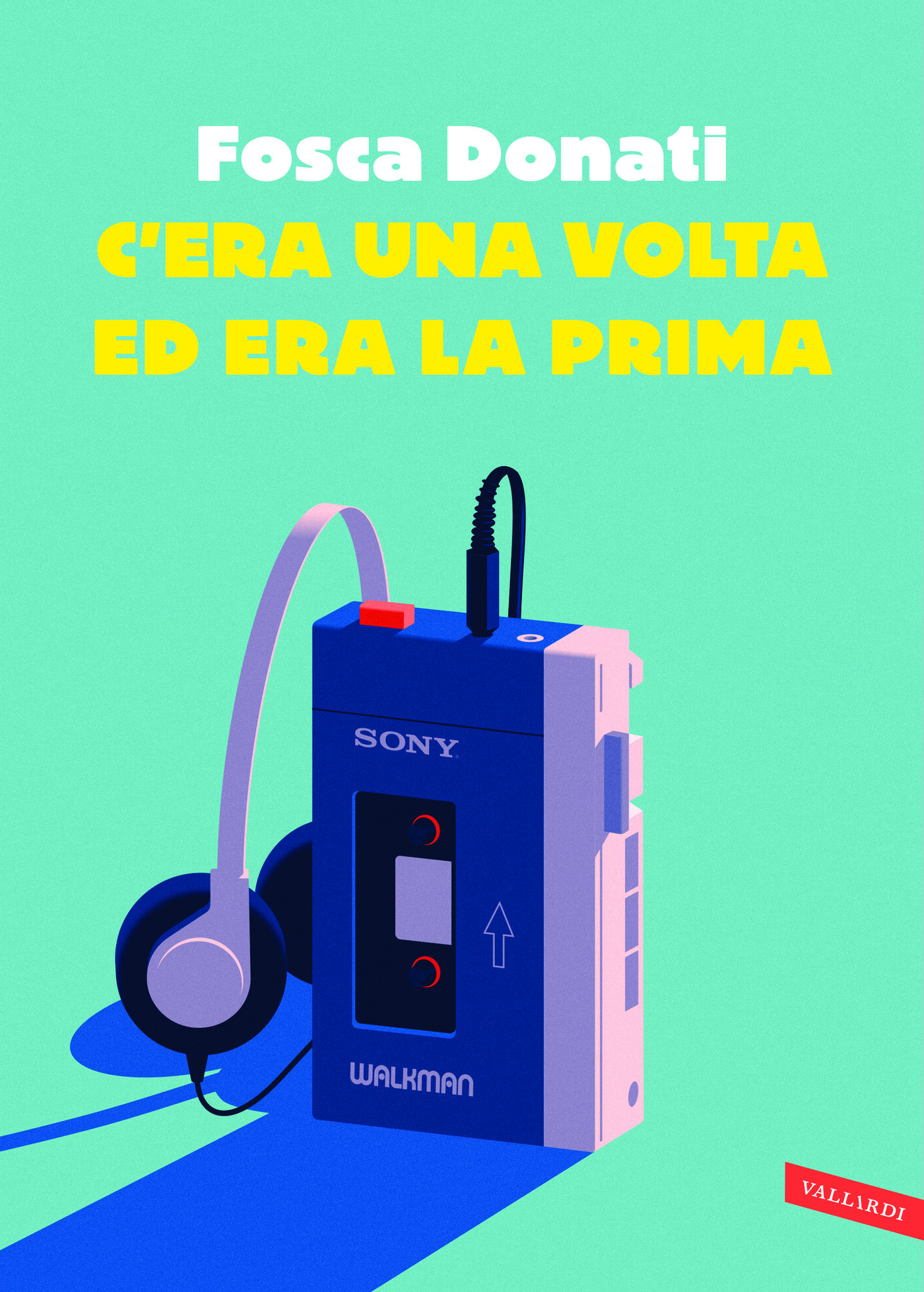 C'era una volta ed era la prima