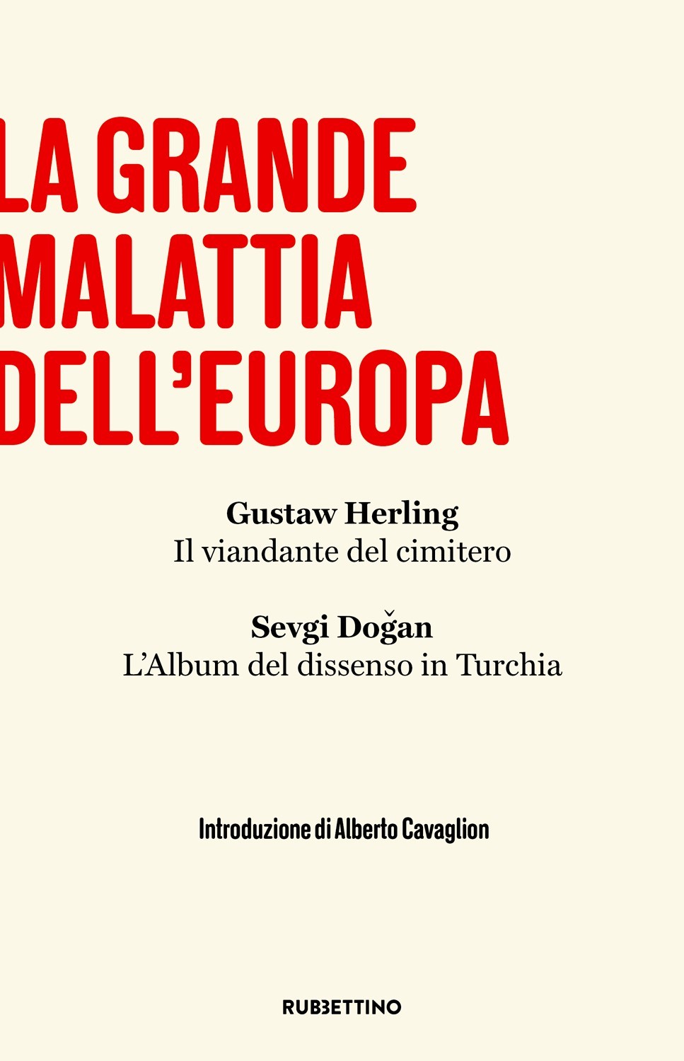 La grande malattia dell’Europa