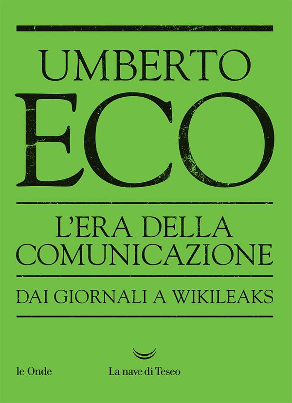 L’Era della Comunicazione Dai giornali a WikiLeaks