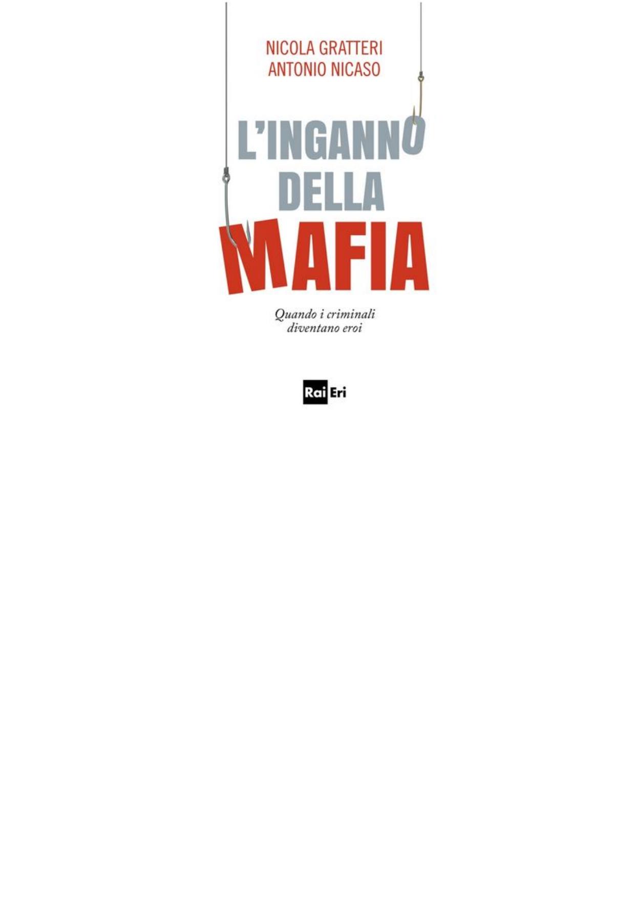 L'inganno della mafia. Quando i criminali diventano eroi