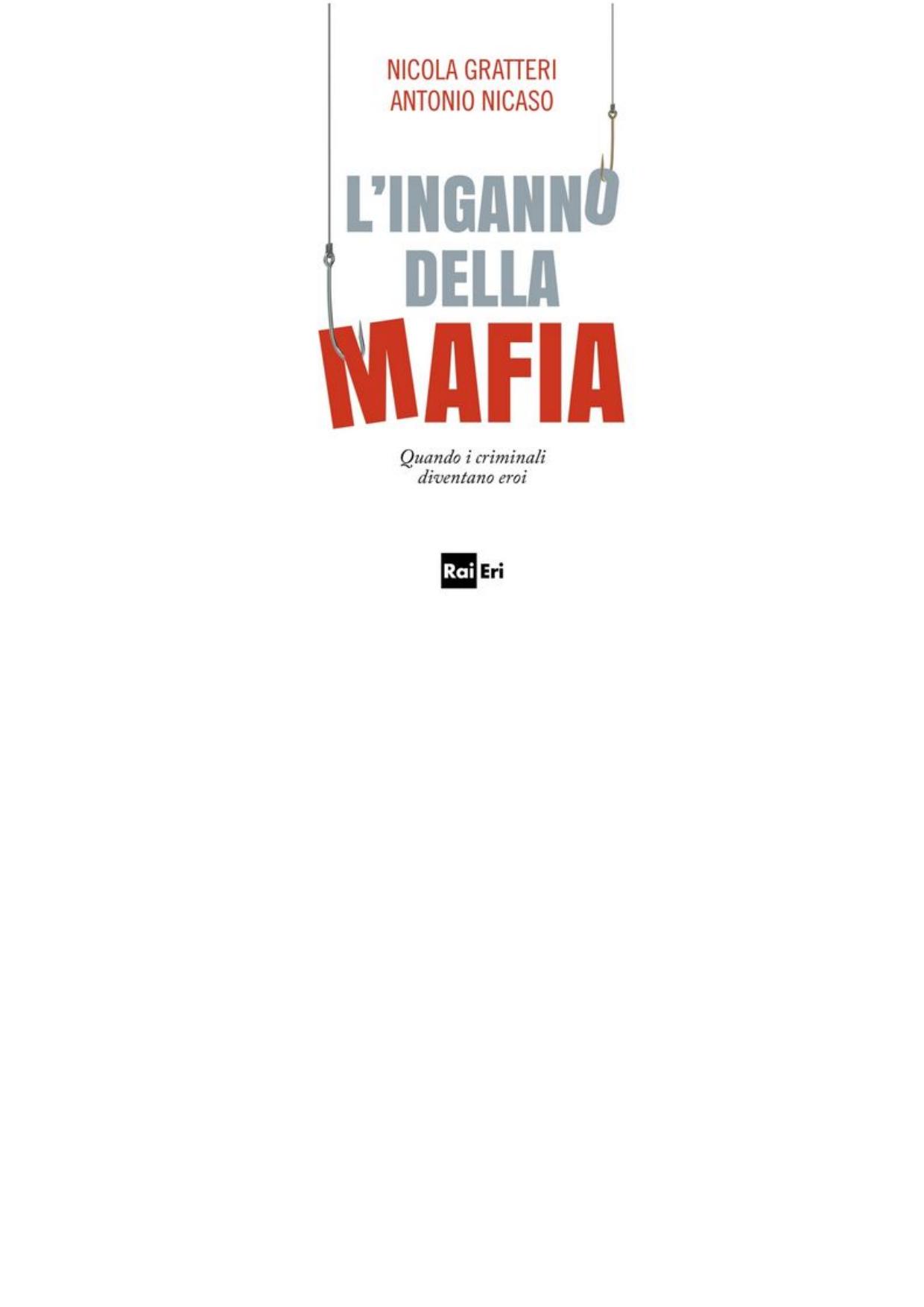 L'inganno della mafia. Quando i criminali diventano eroi