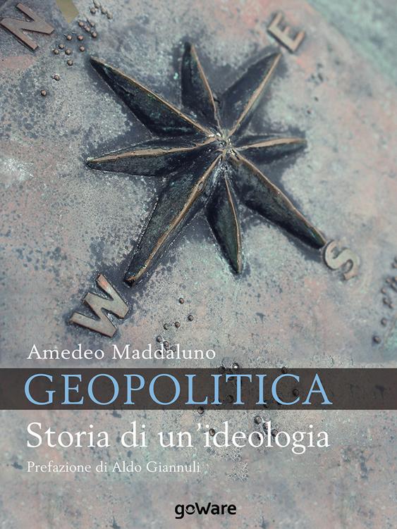 Geopolitica. Storia di una ideologia