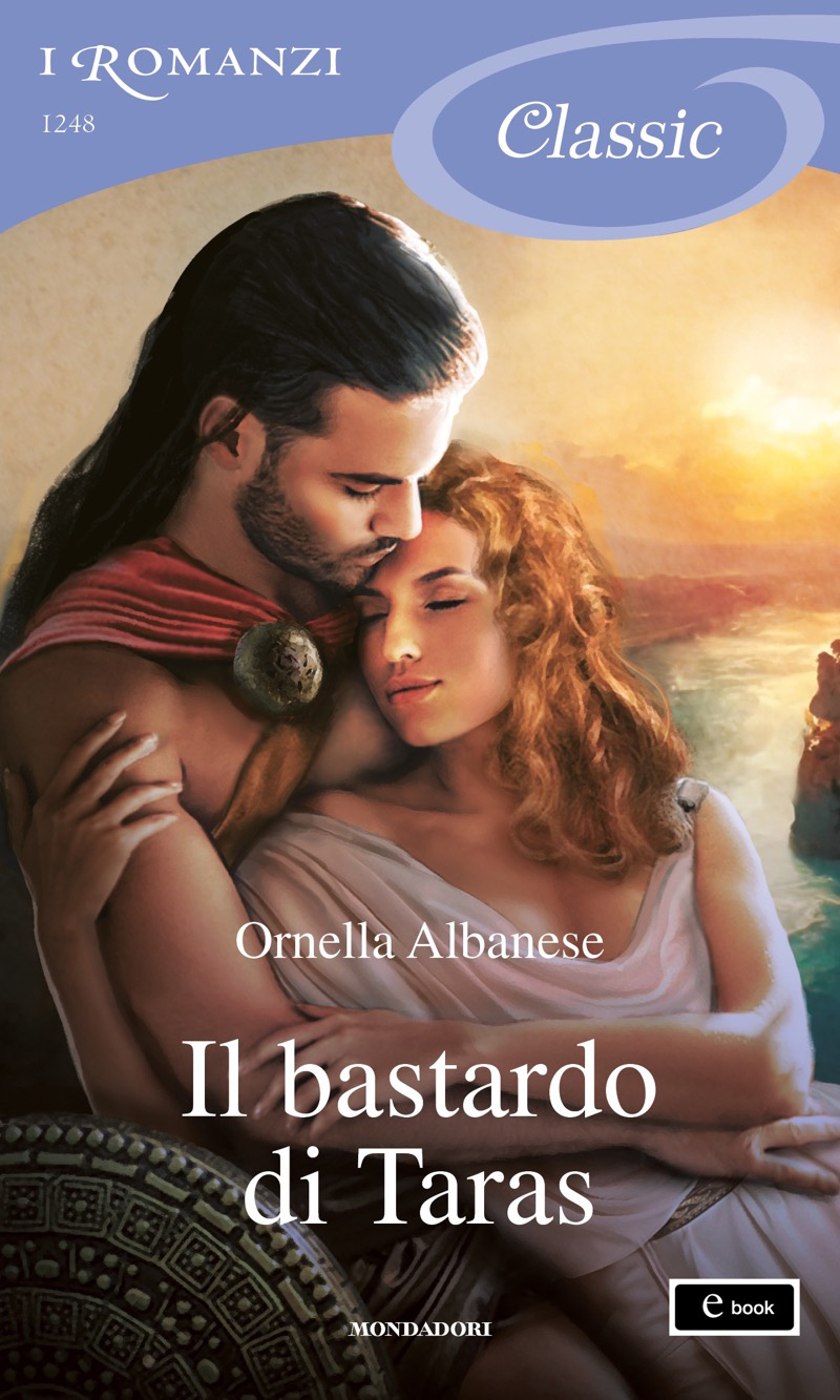 Il bastardo di Taras (I Romanzi Classic)