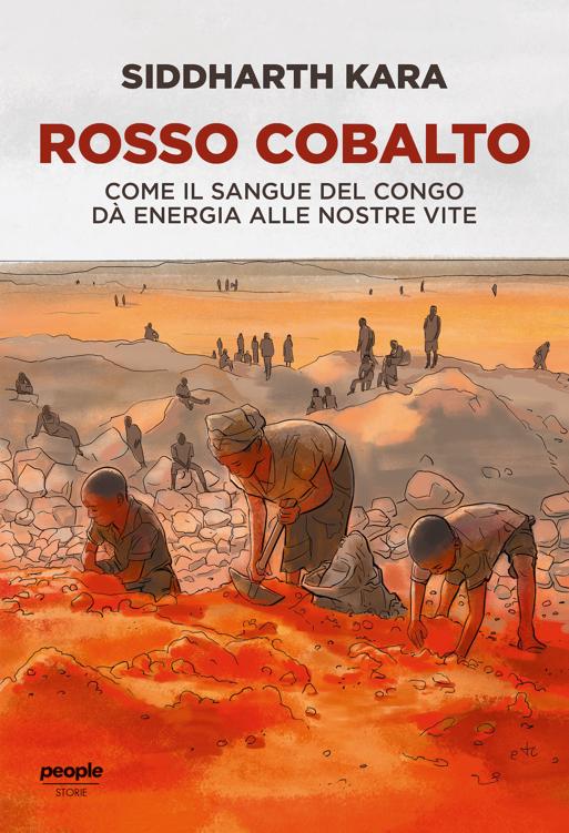 Rosso cobalto. Come il sangue del Congo alimenta le nostre vite