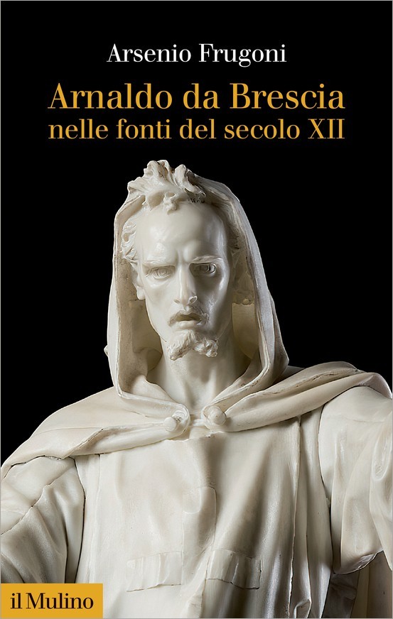 Arnaldo da Brescia nelle fonti del secolo XII