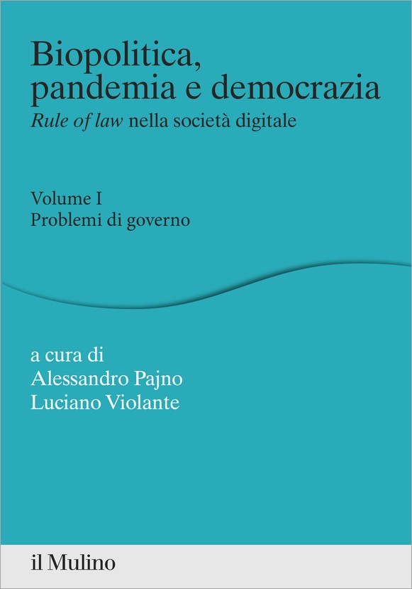 Biopolitica, pandemia e democrazia. Rule of law nella societ digitale