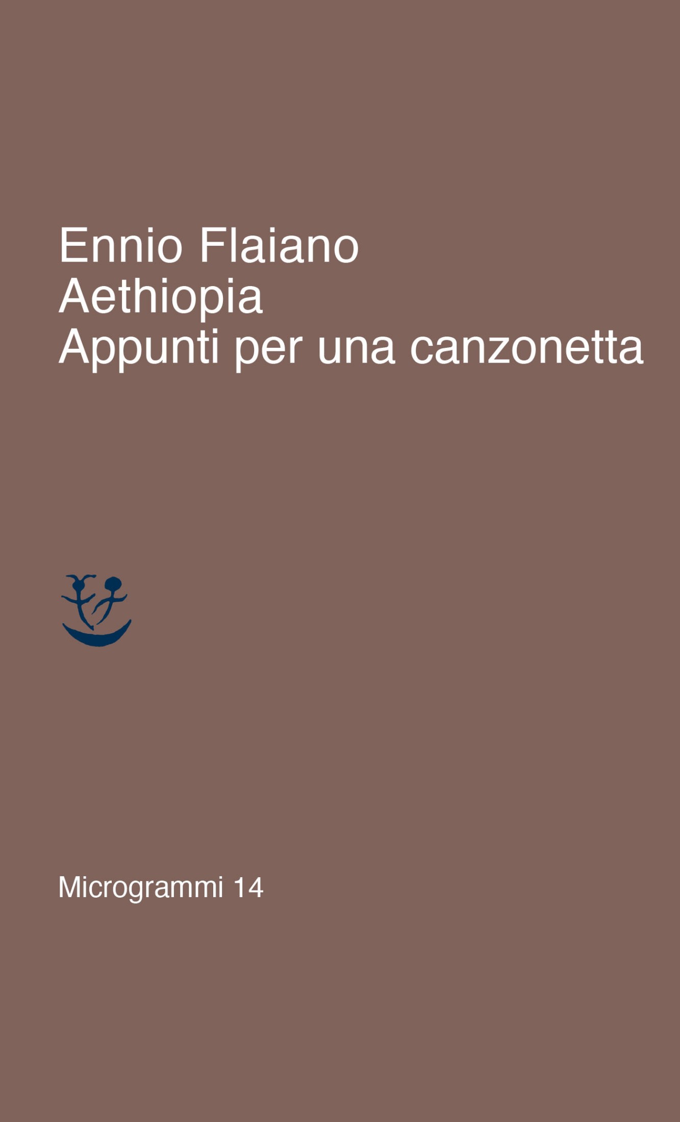 Aethiopia. Appunti per una canzonetta (Adelphi, Microgrammi 14)