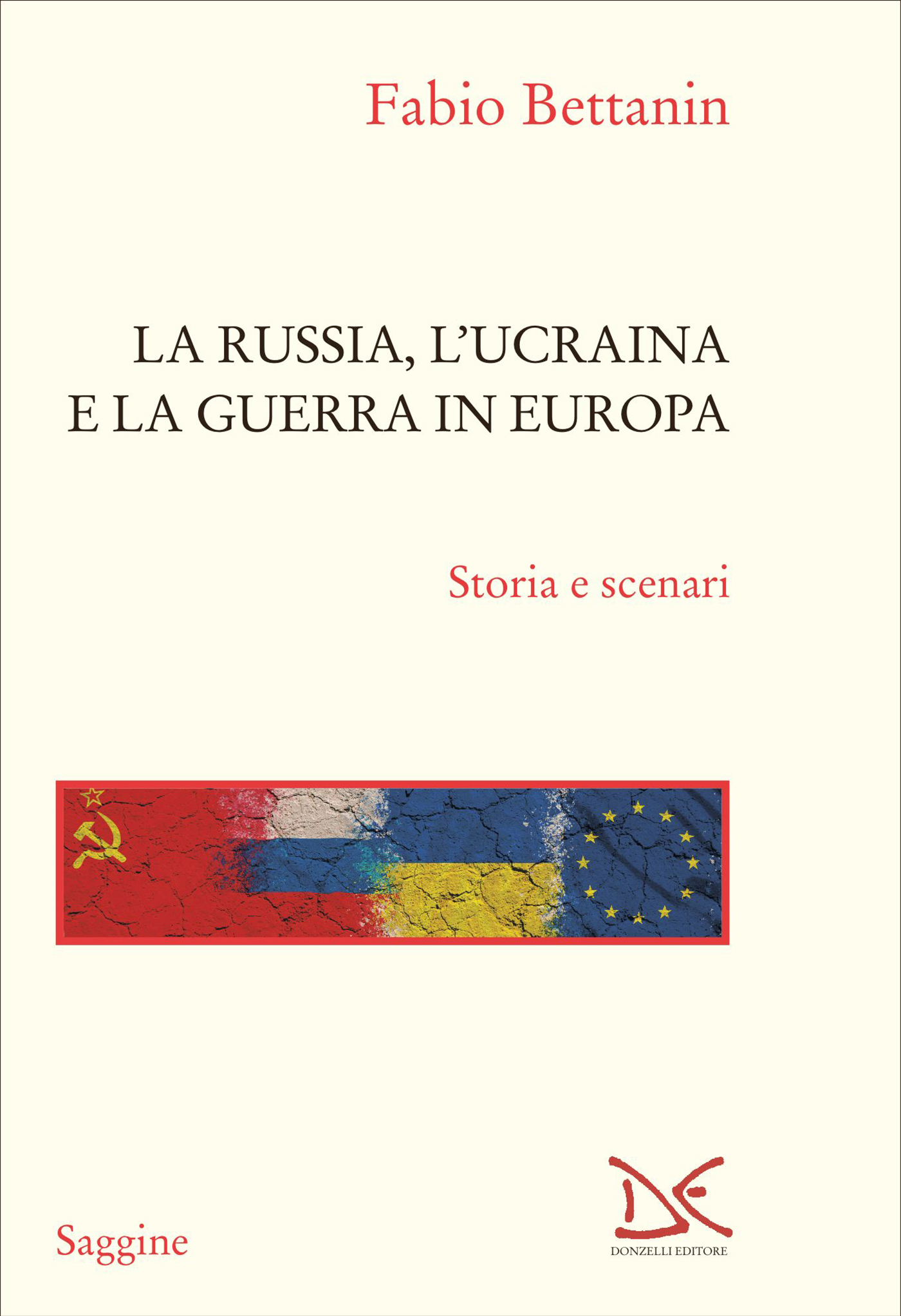 La Russia, l'Ucraina e la guerra in Europa