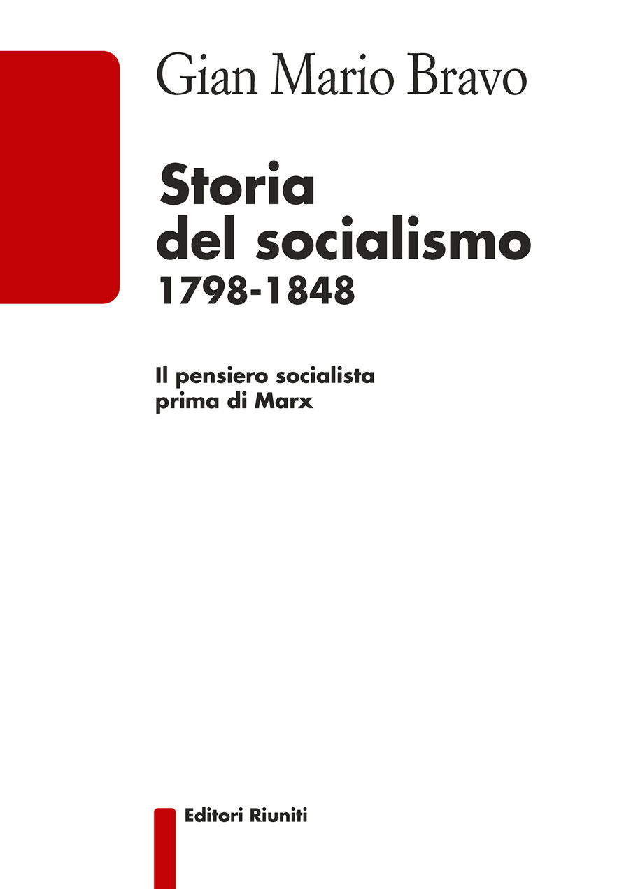 Storia del socialismo 1798-1848. Il pensiero socialista prima di Marx