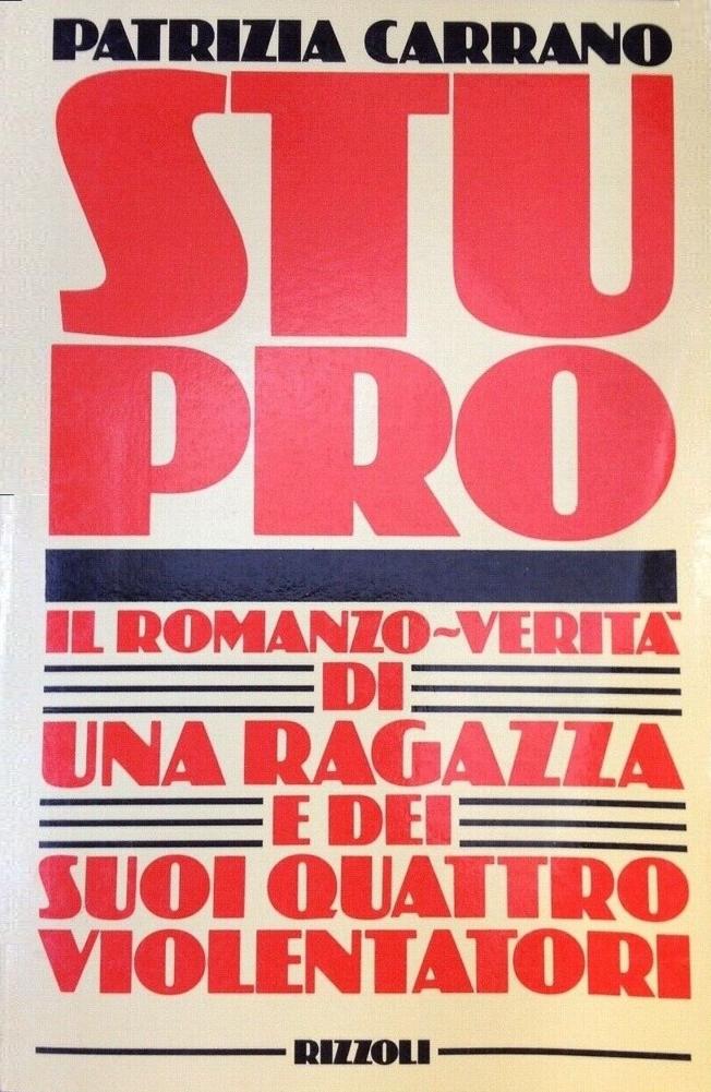 Stupro. Il romanzo verità di una ragazza e dei suoi quattro violentatori