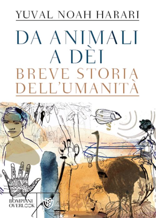 Da animali a dèi: Breve storia dell'umanità (Overlook) (Italian Edition)