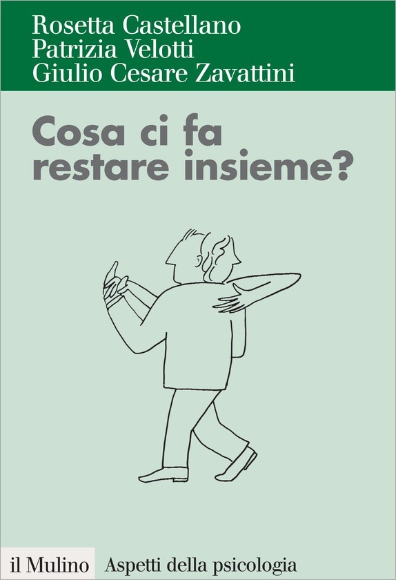 Cosa ci fa restare insieme?