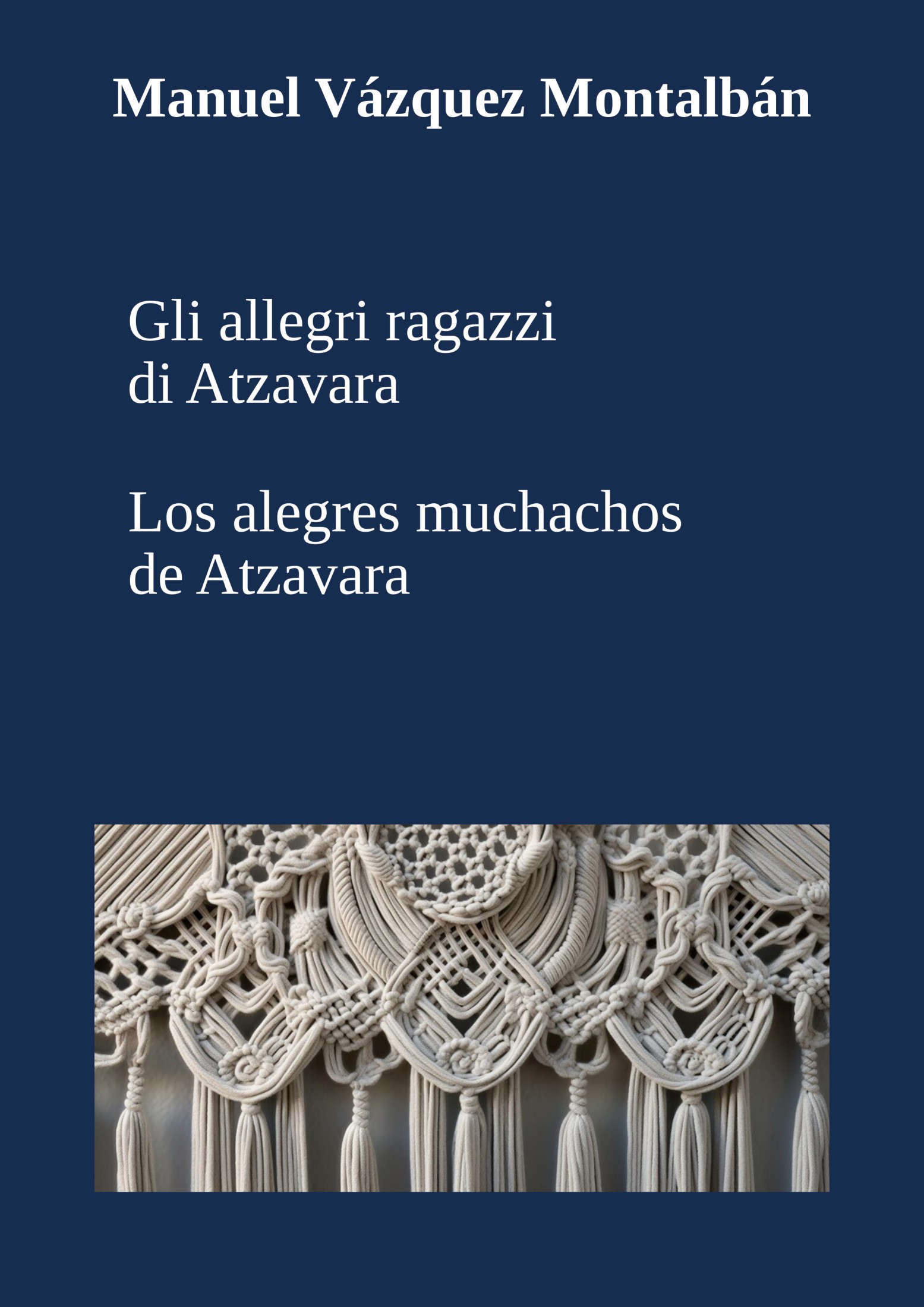 Gli allegri ragazzi di Atzavara - Los alegres muchachos de Atzavara