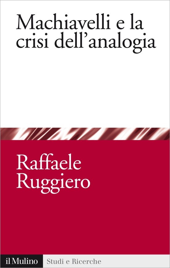 Machiavelli e la crisi dell'analogia