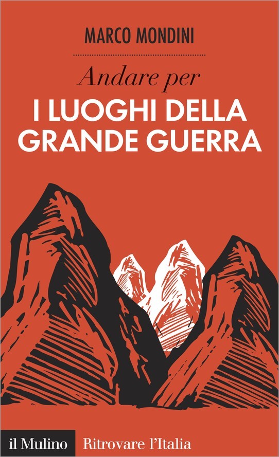 Andare per i luoghi della Grande Guerra