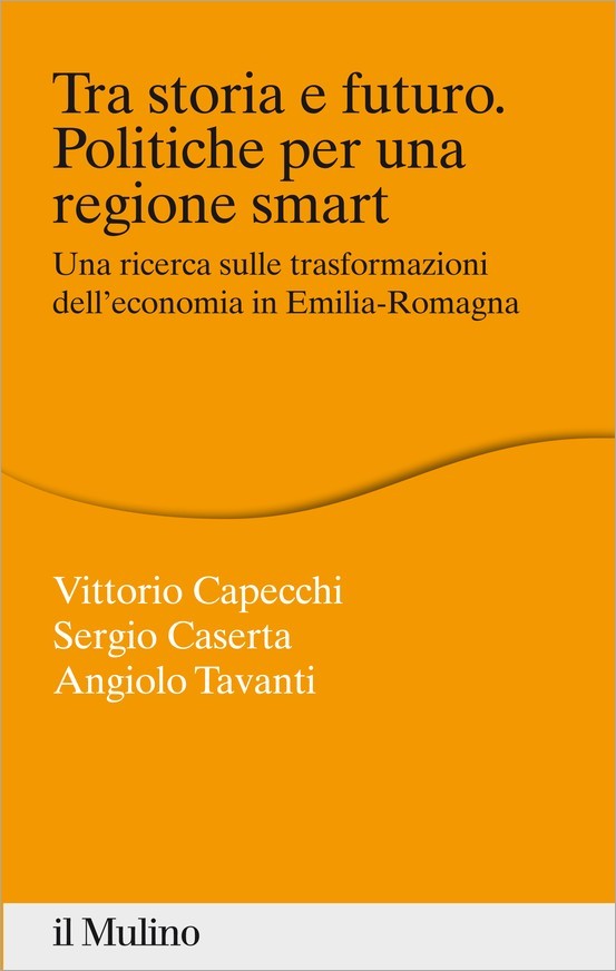 Tra storia e futuro. Politiche per una regione smart