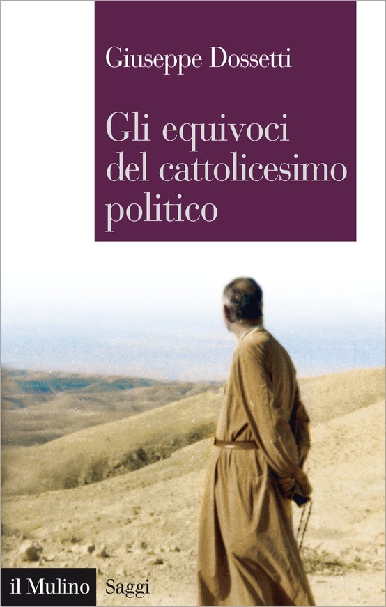 Gli equivoci del cattolicesimo politico