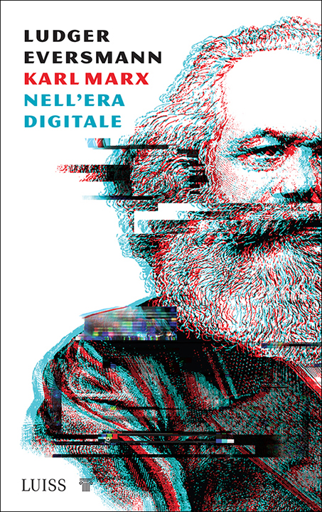 Karl Marx nellâ€™era digitale