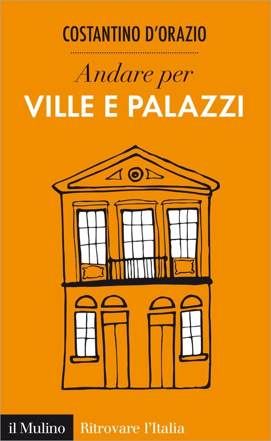 Andare per ville e palazzi