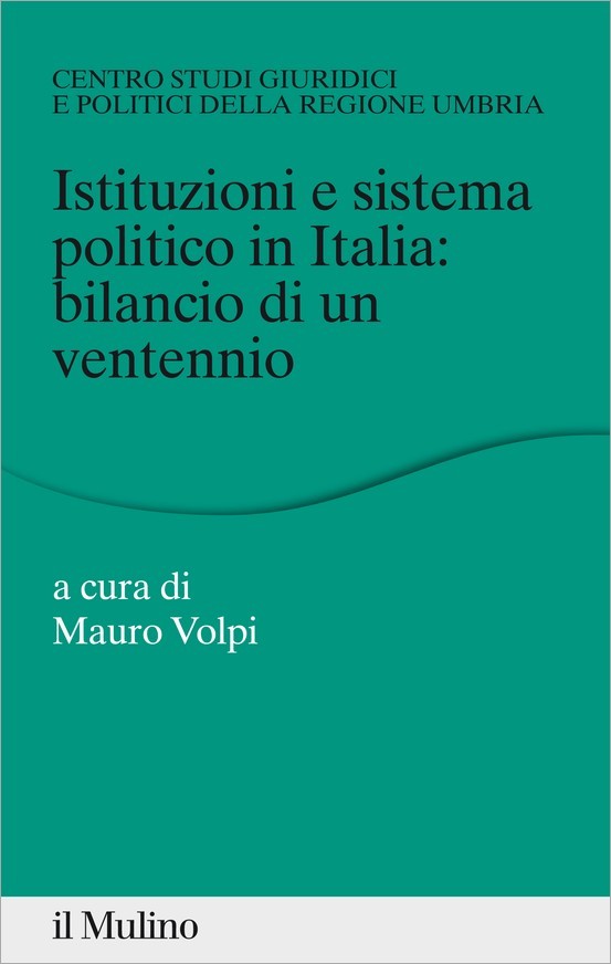 Istituzioni e sistema politico in Italia: bilancio di un ventennio