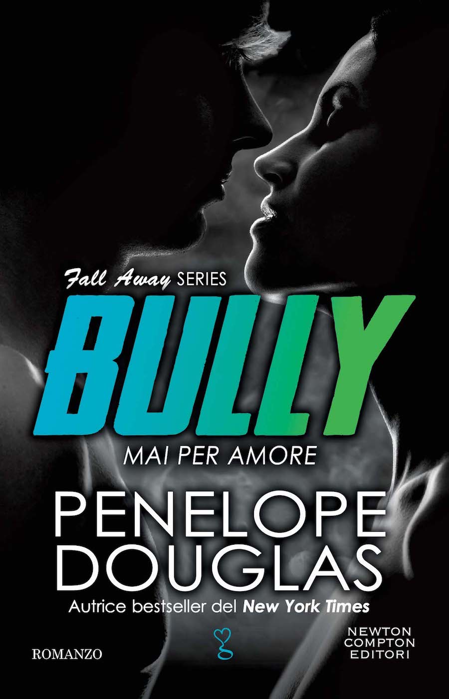 Mai per amore. Bully