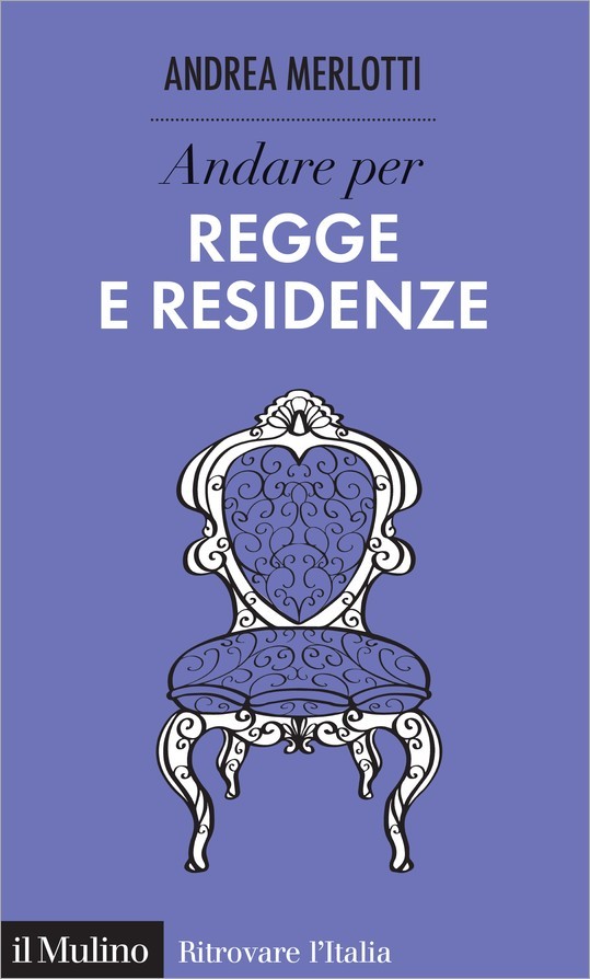 Andare per regge e residenze