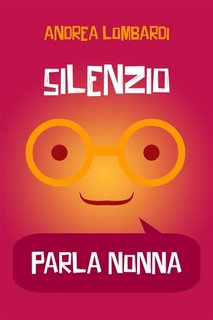 Silenzio, parla nonna