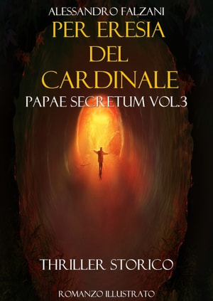 PER ERESIA DEL CARDINALE: PAPAE SECRETUM VOL 3