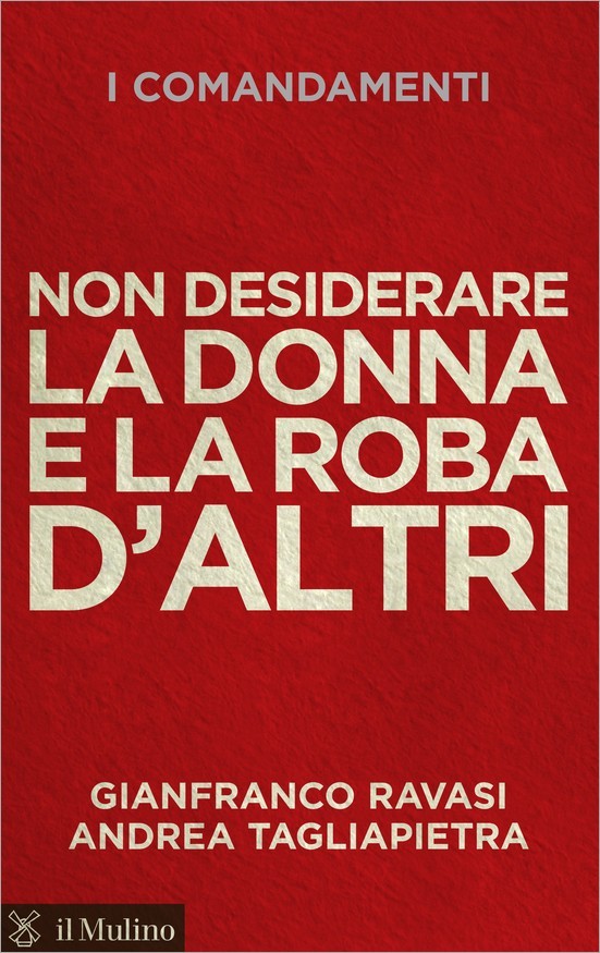 Non desiderare la donna e la roba d'altri