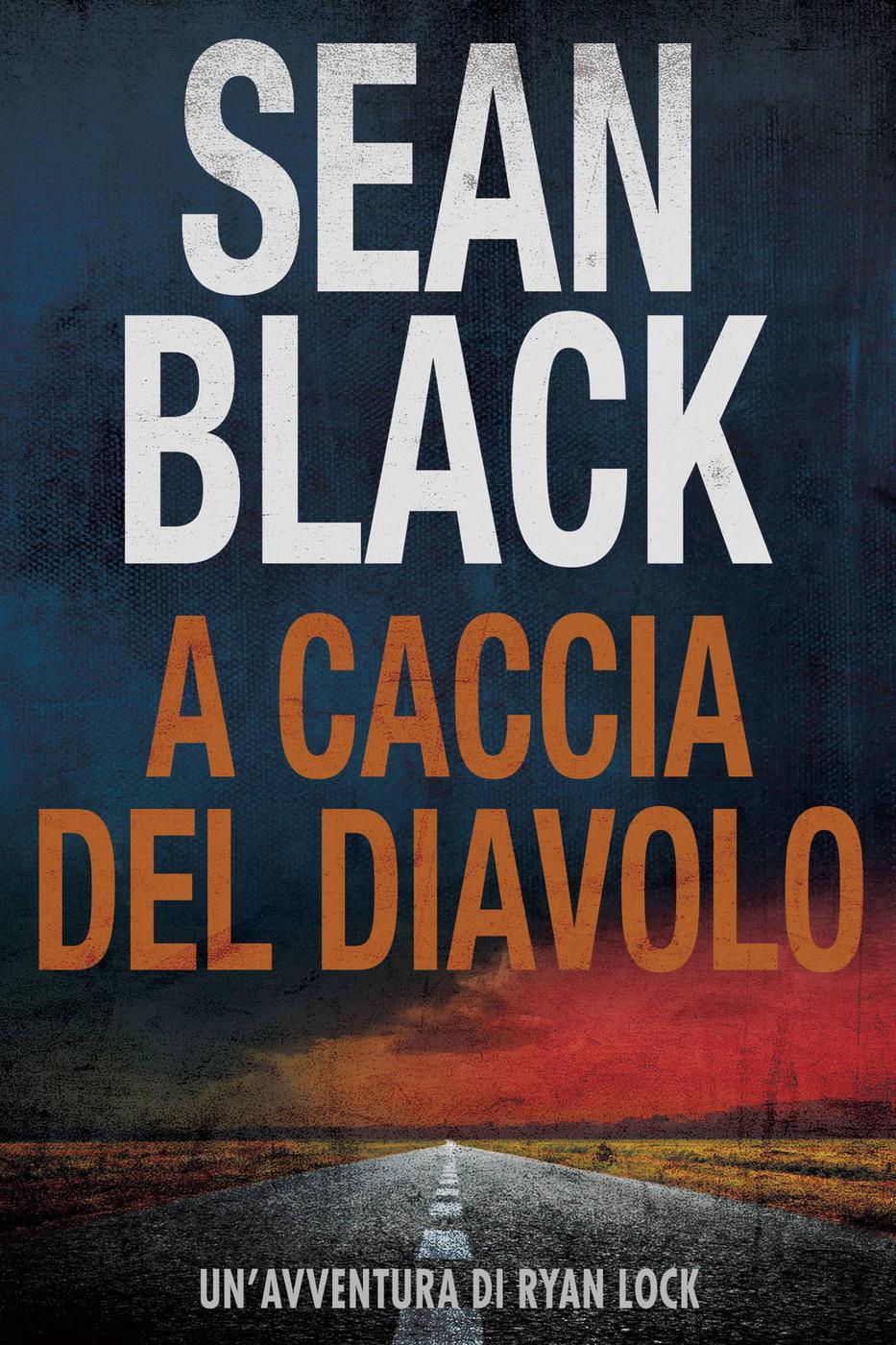 A caccia del diavolo: Serie di Ryan Lock vol. 4