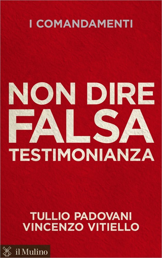 Non dire falsa testimonianza