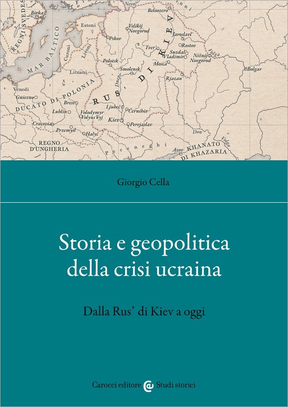 Storia e geopolitica della crisi ucraina. Dalla Rus' di Kiev a oggi