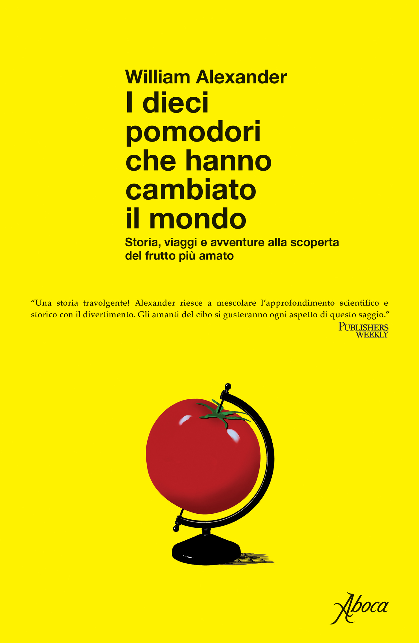 I dieci pomodori che hanno cambiato il mondo