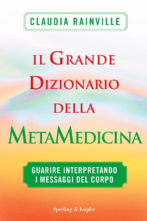Il grande dizionario della metamedicina (I grilli) (Italian Edition)