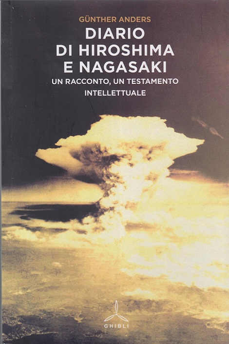 Anders Günther - 1959 - Diario di Hiroshima e Nagasaki. Un racconto, un testamento intellettuale